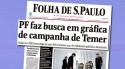 Isto sim é golpe: Para a Folha e PT, a campanha era de ‘Temer’