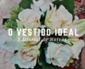 O Vestido Ideal: Say Yes to the Dress!