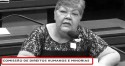 Na comissão de Direitos Humanos, petista extravasa e revela o ódio (Veja o Vídeo)