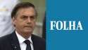 Bolsonaro detona Folha de S.Paulo: “Credibilidade abaixo do esgoto, no pré-sal do chorume”