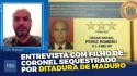 Brasileiro pede socorro para salvar o pai da ditadura de Maduro (veja o vídeo)