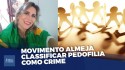 “Pedofilia é crime e ponto final!”, diz coordenadora do Movimento Orgulho Autista Brasil - RS (veja o vídeo)