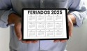 2025 terá 6 feriados prolongados. Saiba quando vão cair e se programe