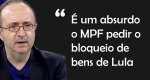 Reinaldo Azevedo continua na defesa de Lula: "É um absurdo o MPF pedir o bloqueio de bens de Lula" (veja o vídeo)