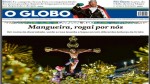 Jornal O Globo endossa blasfêmia da Mangueira contra cristãos e debocha em manchete