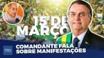 Comandante alerta: Bolsonaro precisa de nós (veja o vídeo)