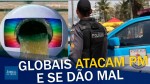 Caso da porta-voz da PM do RJ tem 'reviravolta' e globais se dão mal (veja o vídeo)