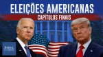 Eleições americanas 2020 – Análise e informações atualizadas sobre a disputa entre Trump X Biden (veja o vídeo)
