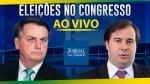 AO VIVO: Eleições para a Câmara e o Senado (veja o vídeo)