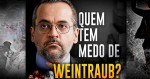 Quem tem medo de Abraham Weintraub? Ele mesmo responde...