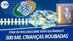 CPMI do INSS descobre escândalo chocante que atingiu 500 mil crianças (veja o vídeo)