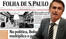 Folha se desespera e parte com tudo para o ataque contra Bolsonaro