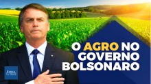 Governo Bolsonaro fará agronegócio decolar (veja o vídeo)