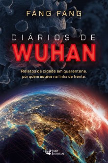 “Diário de Wuhan”, o livro que viralizou na web e foi proibido pelo governo Chinês