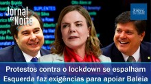 Protestos se espalham pelo Brasil, esquerda faz carta de exigências para Baleia Rossi, candidato de Maia (veja o vídeo)