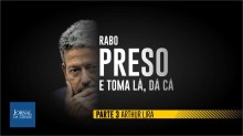 O último episódio da série "Os 364 contra a Liberdade de Expressão": As articulações políticas por trás da prisão de Daniel Silveira (veja o vídeo)