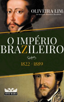 Livro O Império Brazileiro traça um panorama único da fundação do país