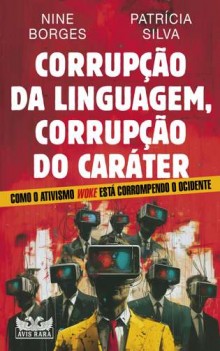 Como a cultura do cancelamento e do politicamente correto estão abalando os alicerces da nossa civilização