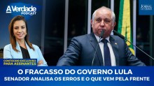 Podcast A Verdade: Senador Izalci Lucas analisa os erros e os riscos para o futuro do Brasil (assista)