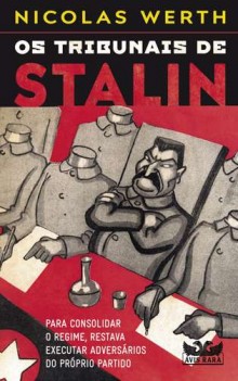 Livro "Os Tribunais de Stalin" revela a execução brutal de membros do próprio governo soviético