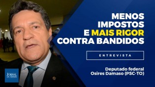 Menos impostos nas costas do brasileiro e ação rigorosa contra bandidos, defende deputado (Veja o vídeo)