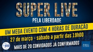 Super Live pela liberdade do Brasil!