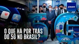 O que há por trás do 5G no Brasil? (veja o vídeo)
