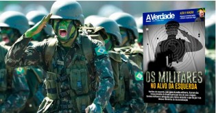 Revista faz revelação grave e demonstra porque os militares estão no alvo da esquerda