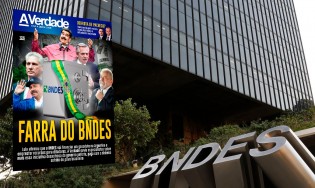 Revista revela segredos da "farra do BNDES" e desvenda interesses obscuros