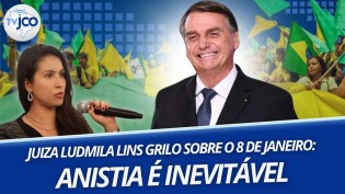 “Anistia é inevitável”: Juíza Ludmila Lins Grilo explica o que pode acontecer aos presos do 08/01 (veja o vídeo)