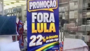 Promoção “Fora Lula” de rede de lojas vira caso de polícia em MG