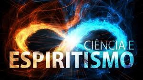 O espiritismo será o sufrágio da ciência "clássica" nos lapsos dos evos