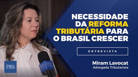 A reforma tributária é essencial para fazer o Brasil crescer (veja o vídeo)