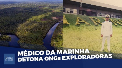 Médico da Marinha conta tudo o que viu na Amazônia e elucida sobre as ONGs: “A maioria está interessada em explorar nossa riqueza” (veja o vídeo)