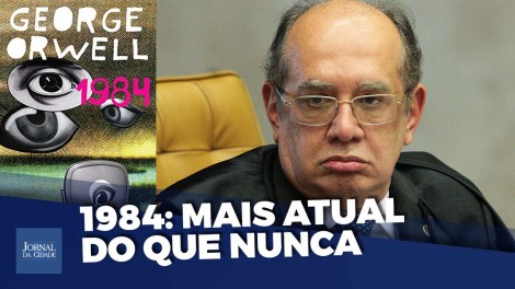 Gilmar Mendes e o Ministério da Verdade: A busca do estado por um "pensamento único" (Veja o vídeo)