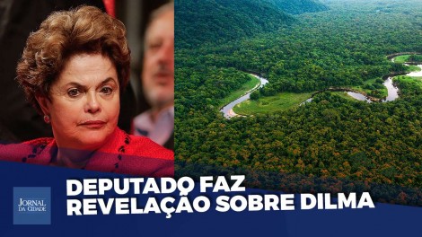 Dilma criou até reserva indígena sem índios dentro, revela deputado amazonense (veja o vídeo)