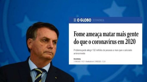 O Globo se rende: “Fome ameaça matar mais gente do que o coronavírus em 2020”