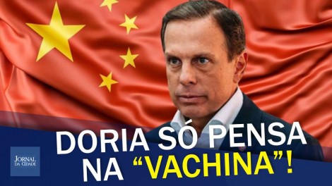 Doria quer impor a vacina chinesa (veja o vídeo)