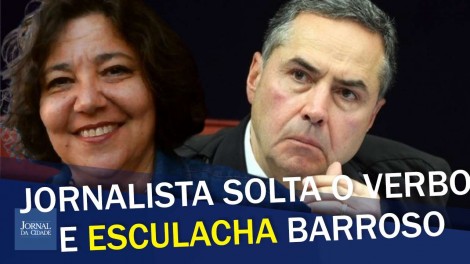 “Luis ‘Perverso’ Barroso é um tiranete dentro do TSE”, detona jornalista (veja o vídeo)