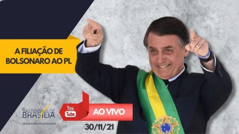 AO VIVO, a filiação de Bolsonaro ao PL (veja o vídeo)