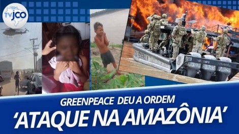 URGENTE: A mando da ONG Greenpeace, PF ataca ribeirinhos do Amazonas, denunciam senadores (veja o vídeo)
